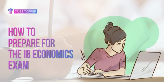 How to Prepare for the IB Economics Exam