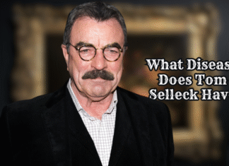 What Disease Does Tom Selleck Have? Understanding the Facts What Disease Does Tom Selleck Have?